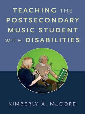 cover image of Teaching the Postsecondary Music Student with Disabilities
